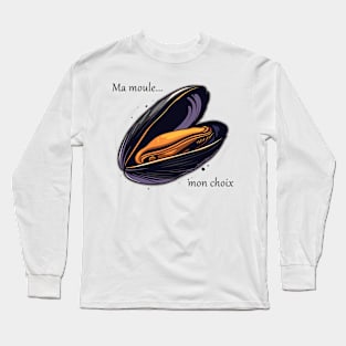 Ma moule, mon choix 01 Long Sleeve T-Shirt